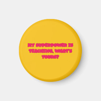 My Superpower Is Teaching Educator Hero Design Magnet
