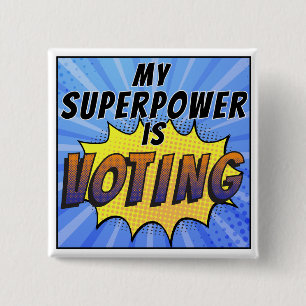 My Superpower is Voting 2 Inch Square Button