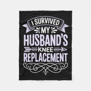 My Survived Husbands Knee Replacement Fleece Blanket