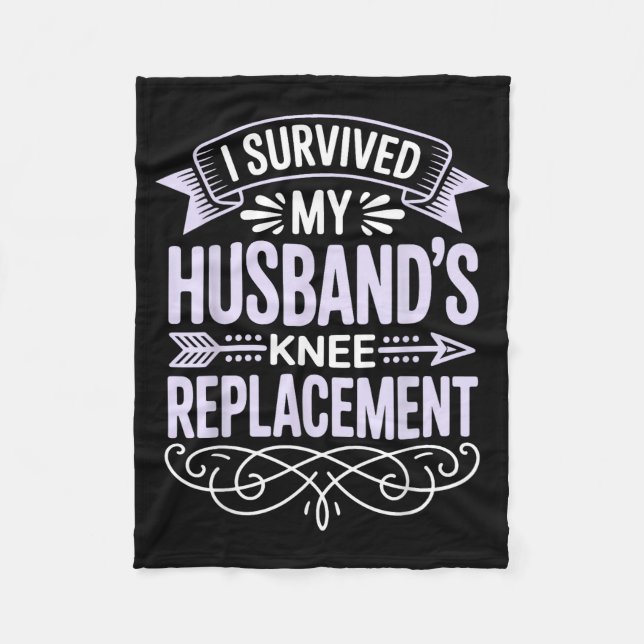 My Survived Husbands Knee Replacement Fleece Blanket (Front)