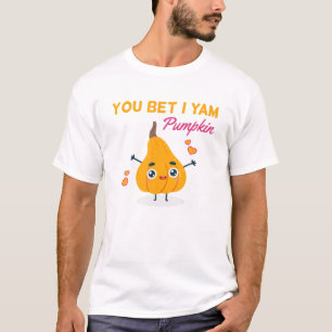 My Sweet Potato - You Bet I Yam Couple's Thanksgiv T-Shirt