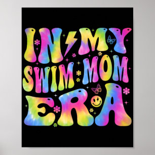 My Swim Mom Era Funny Swimmers Swimming Coach Moth Poster