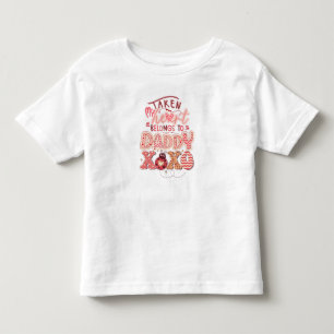 My Taken Heart Belongs to Daddy Pink Valentine Toddler T-shirt