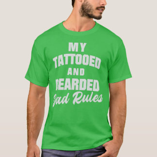 My Tattooed and Bearded Dad Rules Proud Beard Funn T-Shirt