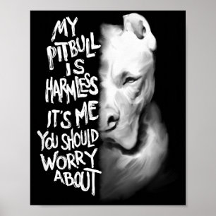 My Tbull Is Harmless Quote Dog Items Owner Small Poster