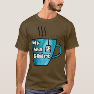 My Tea Shirt 3