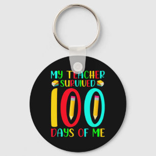 My Teacher Survived 100 Days Of Me 100th Day Of Sc Keychain