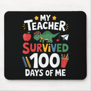 My Teacher Survived 100 Days Of Me 100th Day Of Sc Mouse Pad