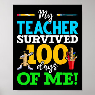 My Teacher Survived 100 Days Of Me Dab 100 Days Of Poster