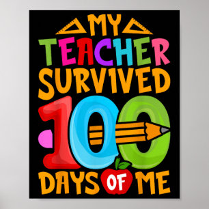 My Teacher Survived 100 Days Of Me Dab 100th Days  Poster