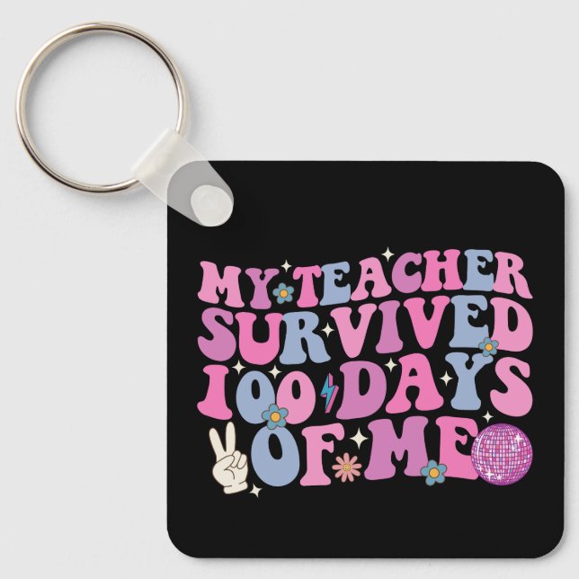 My Teacher Survived 100 Days Of Me Disco Groovy Keychain (Front)