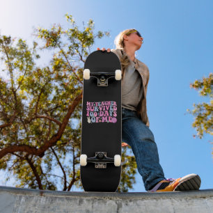My Teacher Survived 100 Days Of Me Disco Groovy Skateboard