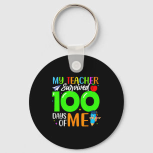 My Teacher Survived 100 Days Of Me For Students Ki Keychain