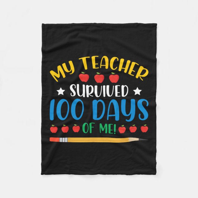 My Teacher Survived 100 Days Of Me Fun 100 Days Of Fleece Blanket (Front)