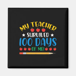 My Teacher Survived 100 Days Of Me Fun 100 Days Of Magnet