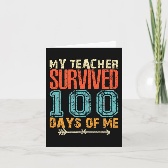 My Teacher Survived 100 Days Of Me Fun 100 School  Card (Front)