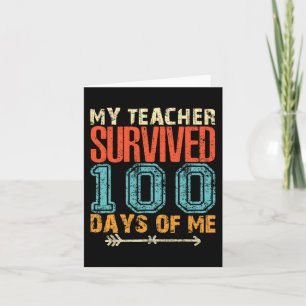 My Teacher Survived 100 Days Of Me Fun 100 School  Card