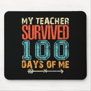My Teacher Survived 100 Days Of Me Fun 100 School Mouse Pad