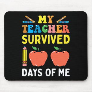 My Teacher Survived 100 Days Of Me Fun School Mouse Pad