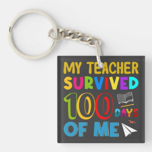 My Teacher Survived 100 Days of Me, Funny Quote Keychain