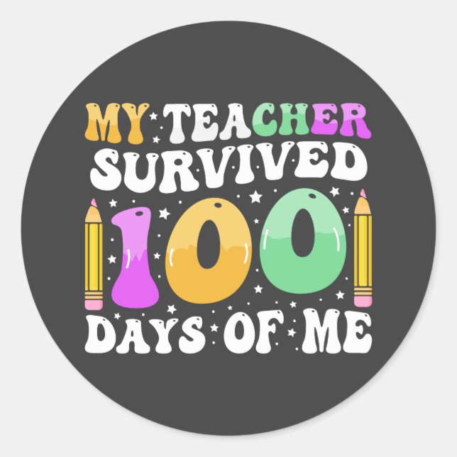 My Teacher Survived 100 Days of Me: Funny Saying Classic Round Sticker (Front)