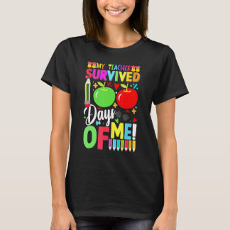 My Teacher Survived 100 Days Of Me Funny School St T-Shirt