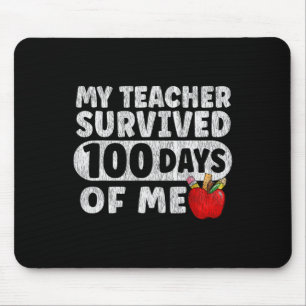My Teacher Survived 100 Days Of Me School Girls Bo Mouse Pad