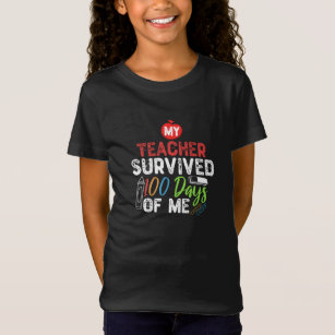 My Teacher Survived 100 Days Of Me T-Shirt