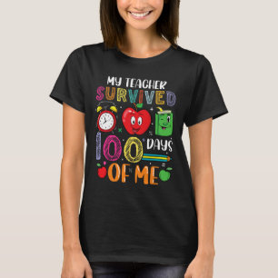 My Teacher Survived 100 Days Of Me  T-Shirt