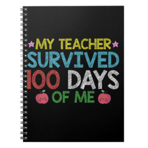 My Teacher Survived 100th Day Of Me School Notebook