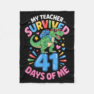 My Teacher Survived 41 Days Of Me 41st Days Of Sch Fleece Blanket