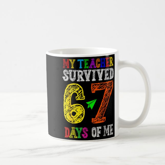 My Teacher Survived 67 Days Of Me Funny Students T Coffee Mug (Right)