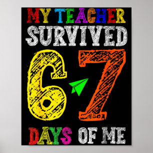 My Teacher Survived 67 Days Of Me Funny Students T Poster