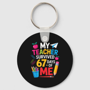 My Teacher Survived 67 Days Of Me Funny Teacher Ap Keychain