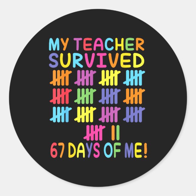 My Teacher Survived 67 Days Of School For Me Funny Classic Round Sticker (Front)