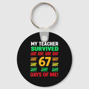 My Teacher Survived 67 Days Of School Funny 6-7 67 Keychain