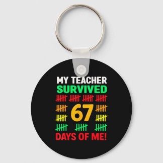 My Teacher Survived 67 Days Of School Funny 6-7 67 Keychain