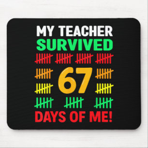 My Teacher Survived 67 Days Of School Funny 6-7 67 Mouse Pad