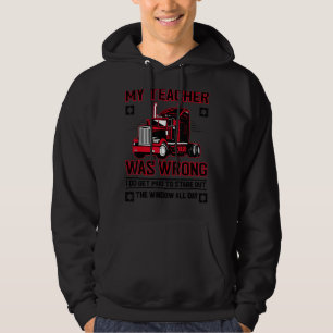 My Teacher Was Wrong Trucker Hoodie