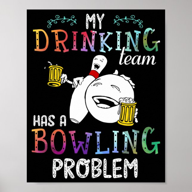 My Team Has A Bowling Problem  Poster (Front)