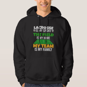 My Team Is My Family Proud Lacrosse Player Hoodie