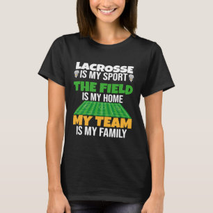 My Team Is My Family Proud Lacrosse Player T-Shirt