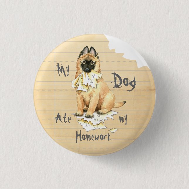 My Tervuren Ate My Homework 1 Inch Round Button (Front)