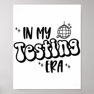 My Testing Era Funny State Testing Day Teacher Tes Poster