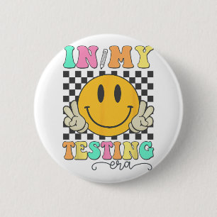 My Testing Era Rock The Test Testing Day Smile Hip 2 Inch Round Button