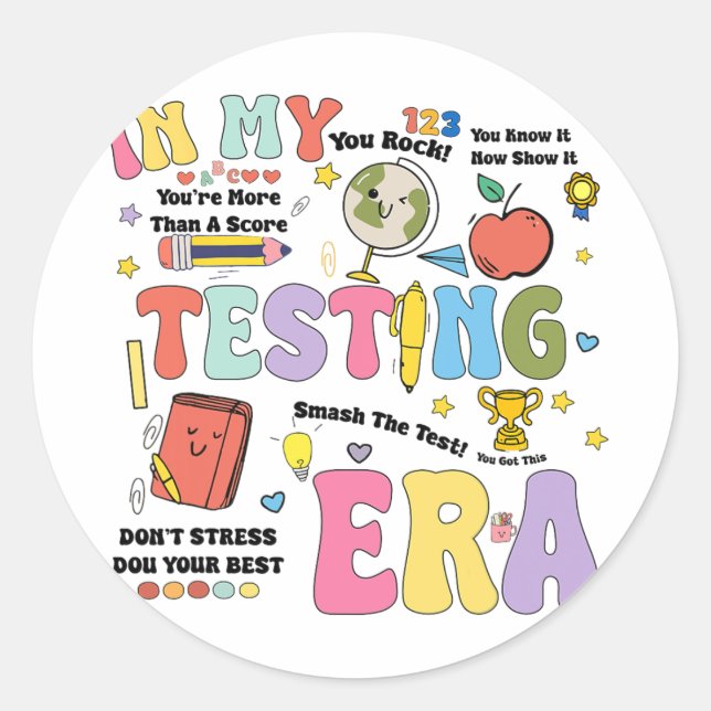 My Testing Era Staar Test Day You Got This Motivat Classic Round Sticker (Front)