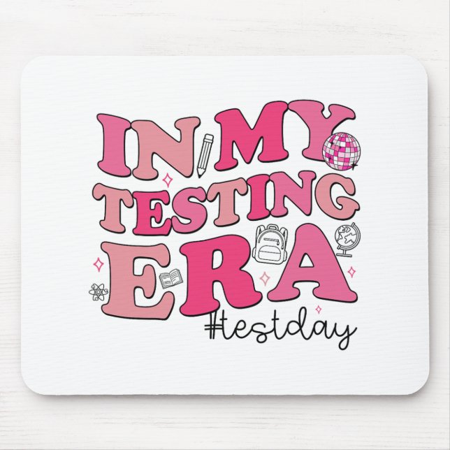 My Testing Era Teachers Student Rock The Test Test Mouse Pad (Front)