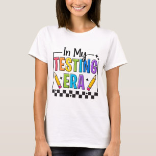 My Testing Era Testing Day Teacher Funny Test Day T-Shirt