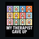 My therapist gave up funny goose grid pop art meme poster<br><div class="desc">My therapist gave up funny goose grid pop art meme  - Poster .Poster A subtle design with a modern visual tone. A minimal aesthetic with polished details.</div>