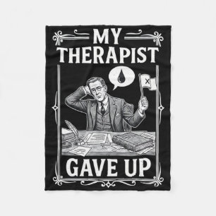 My Therapist Gave Up Mental Health Psychology Humo Fleece Blanket